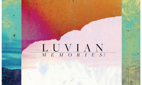 Luvian – “Memories” EP