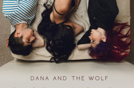 Dana and The Wolf – “Close Enough”
