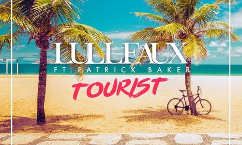 Lulleaux – “Tourist” ft. Patrick Baker
