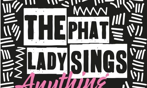 The Phat Lady Sings – “Anything” (Remixes)