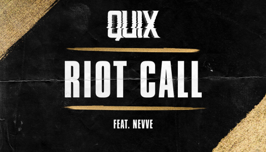 QUIX and Nevve Start a “Riot Call”