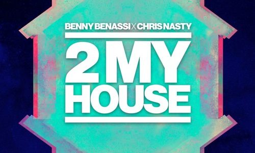 Benny Benassi x Chris Nasty – “2 My House”