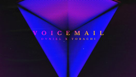 DVNIEL & Tobachi – “Voicemail”