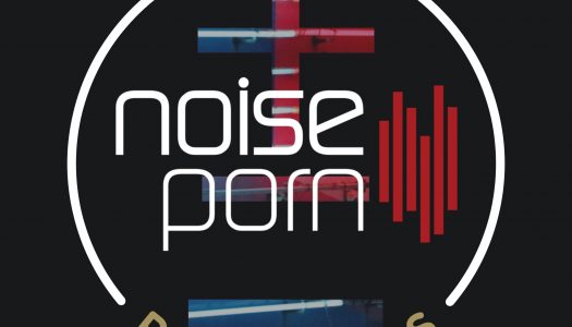 Noiseporn x Daily Playlists #30