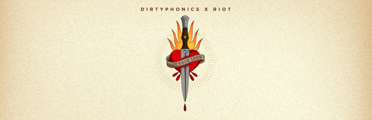 dirtyphonics-riot-got-your-love