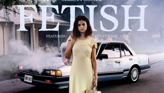 Selena Gomez Releases “Fetish” Featuring Gucci Mane