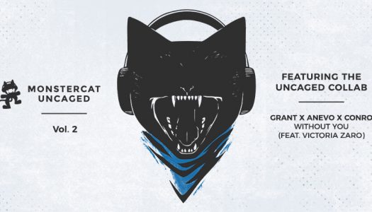 Grant x Anevo x Conro (feat. Victoria Zaro) – “Without You” [Monstercat Uncaged Vol. 2]