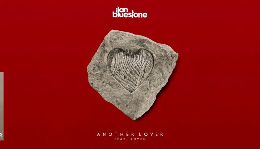 Ilan Bluestone Releases “Another Lover” Featuring Koven
