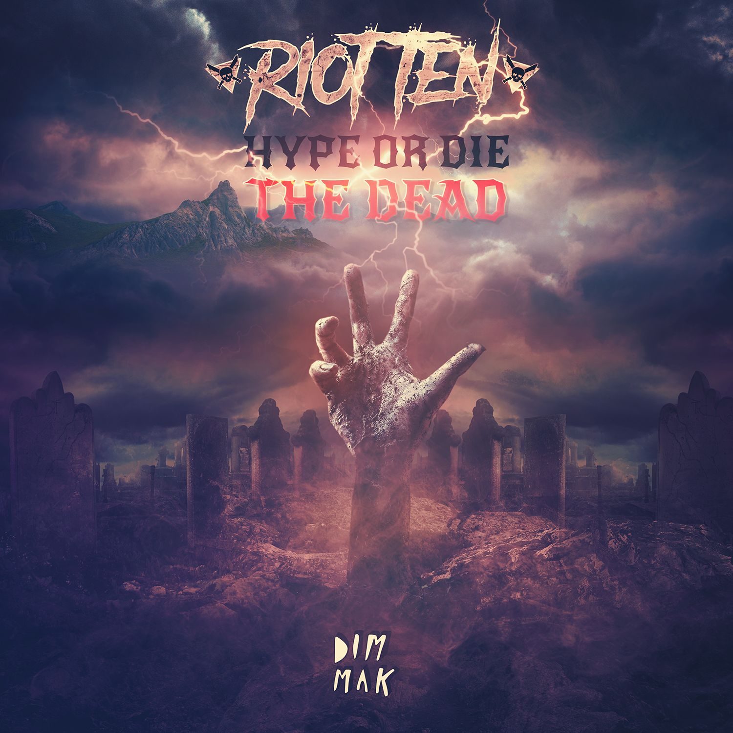 Riot Ten Hype or Die The Dead EP Dim Mak