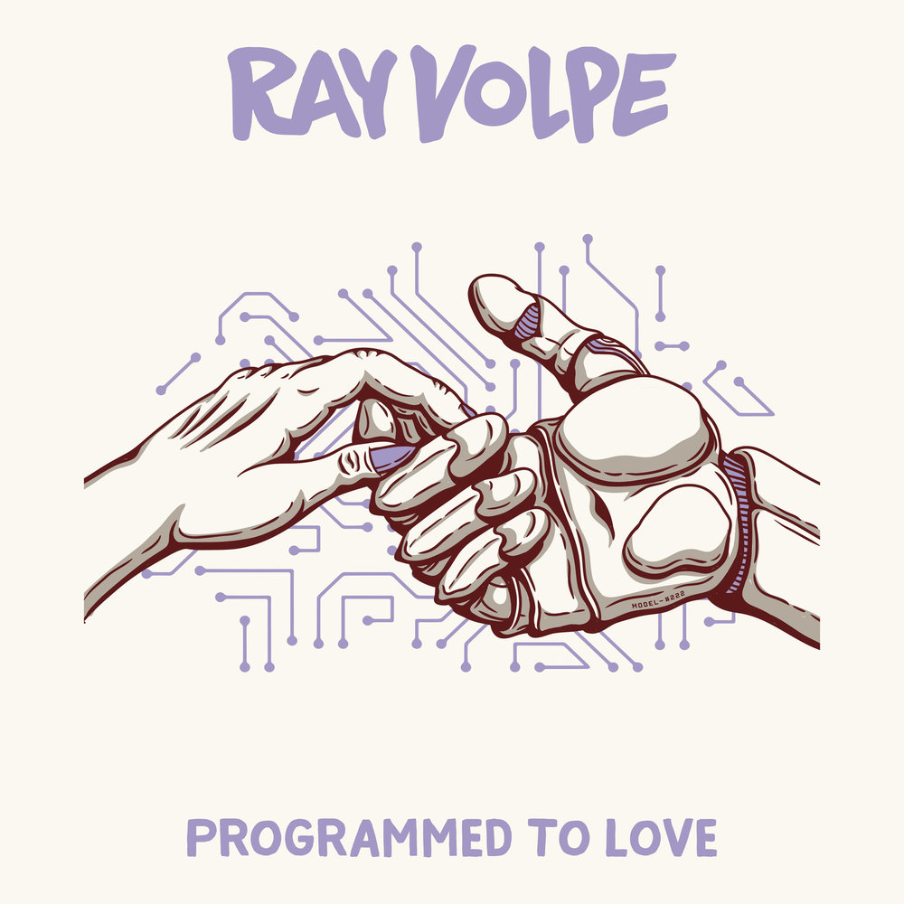Ray Volpe Programmed to Love
